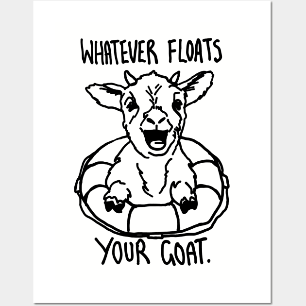 Whatever Floats Your Goat - Cute Goat in a Float! Wall Art by sketchnkustom